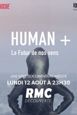 Poster di Human + : Le futur de nos sens