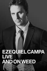 Poster for Ezequiel Campa: Live and on Weed