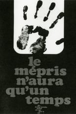 Poster for Le mépris n'aura qu'un temps