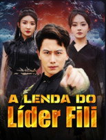 A Lenda do Lider Fili poster