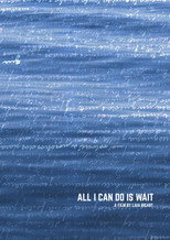 All I can do is wait