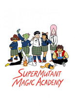 Super Mutant Magic Academy