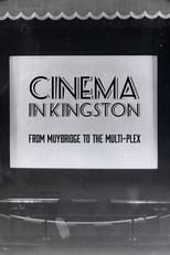 Poster di Cinema in Kingston: From Muybridge to the Multiplex