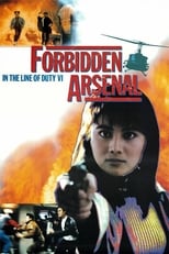 In the Line of Duty 6: Forbidden Arsenal