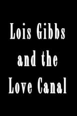 Poster di Lois Gibbs And The Love Canal