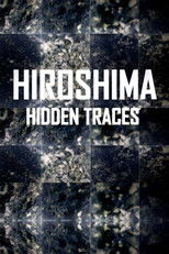 Hiroshima: Hidden Traces