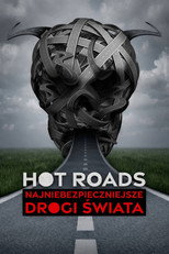 Hot Roads - Najniebezpieczniejsze drogi świata