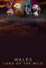 Wales: Land of the Wild (2019)