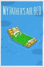 Poster for My Father's Air Bed 