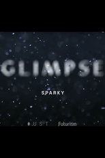 Poster for Glimpse Ep 5: Sparky 