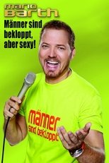 Poster for Mario Barth - Männer sind bekloppt, aber sexy