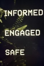 INFORMED ENGAGED SAFE