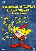 Poster for Le avventure di Tofffsy e l'erba musicale