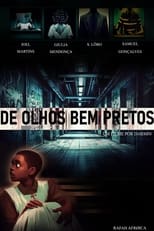 Poster for De Olhos Bem Pretos