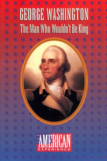 Poster for George Washington: The Man Who Wouldn't Be King