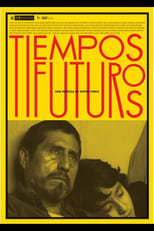 Ver Tiempos Futuros (2021) Online