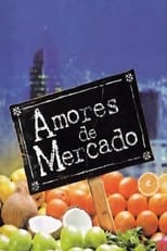 Poster for Amores de mercado Season 1