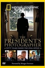 Poster for The President's Photographer: Fifty Years Inside the Oval Office