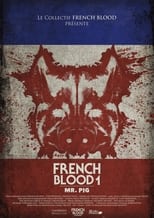 French Blood: Mr. Pig (2020)