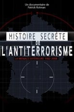 Poster for Histoire secrète de l’antiterrorisme 