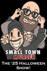 Small Town Murder: The Halloween Show! poster