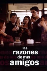 Poster for Las razones de mis amigos