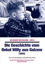 Poster for Die Geschichte vom Onkel Willy aus Golzow 