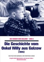 Poster for Die Geschichte vom Onkel Willy aus Golzow