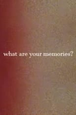 Poster for What Are Your Memories?