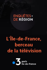 Poster for L'Île-de-France, berceau de la télévision 