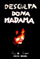 Poster for Desculpa, Dona Madama