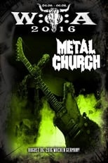 Metal Church - Live at Wacken Open Air Aug 6, 2016 poster
