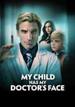 Poster for My Child Has My Doctor’s Face