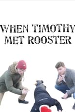 Poster for When Timothy Met Rooster 