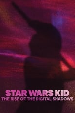 Poster for Star Wars Kid: The Rise of the Digital Shadows