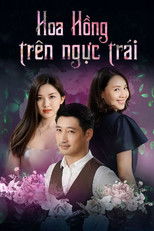 Hoa hồng trên ngực trái poster