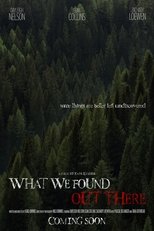 Poster for What We Found Out There