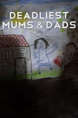 Poster for Deadliest Mums & Dads