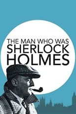 Poster for The Man Who Was Sherlock Holmes