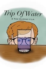 Poster for Trip of Water 