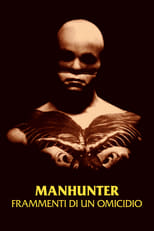 Poster di Manhunter - Frammenti di un omicidio