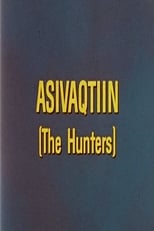 The Hunters: Asivaqtiin