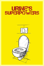 Poster for Urine's Superpowers 