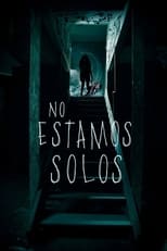 No Estamos Solos serie streaming