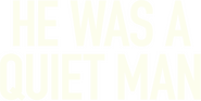 Logo of He Was a Quiet Man image size 530x266