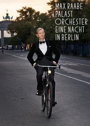 poster Max Raabe & Palastorchester - Eine Nacht in Berlin