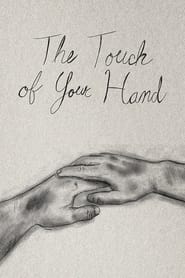 The Touch of Your Hand