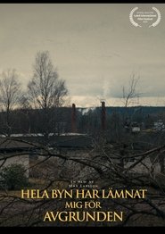poster Hela Byn Har Lämnat Mig För Avgrunden