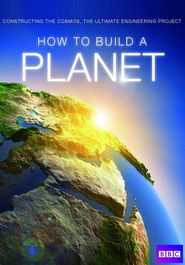 Poster of How to Build a Planet image size 524x750