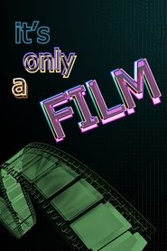 poster It’s Only a Film